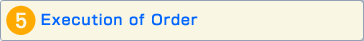 5. Execution of Order